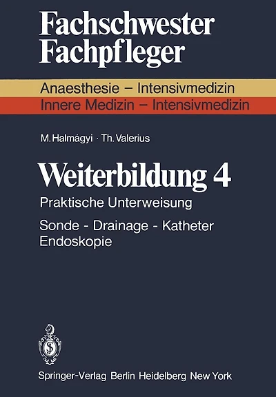 Weiterbildung 4: Praktische Unterweisung Sonde - Drainage - Katheter Endoskopie
