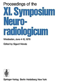 Proceedings of the XI. Symposium Neuroradiologicum: Wiesbaden, June 4-10, 1978