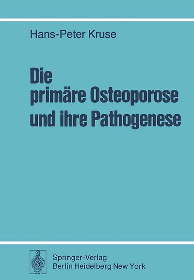 Die primäre Osteoporose und ihre Pathogenese: Klinische und knochenhistologische Untersuchungen bei 108 unbehandelten Fällen