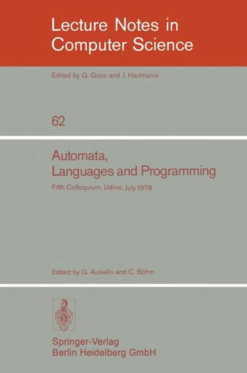 Automata, Languages and Programming: Fifth Colloquium, Udine, Italy, July 17 - 21, 1978. Proceedings