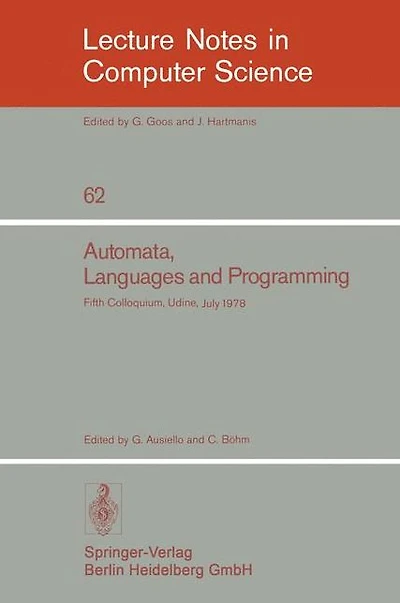 Automata, Languages and Programming: Fifth Colloquium, Udine, Italy, July 17 - 21, 1978. Proceedings
