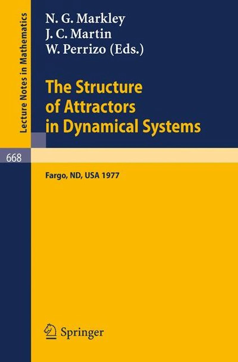 The Structure of Attractors in Dynamical Systems: Proceedings, North Dakota State University, June 20-24, 1977
