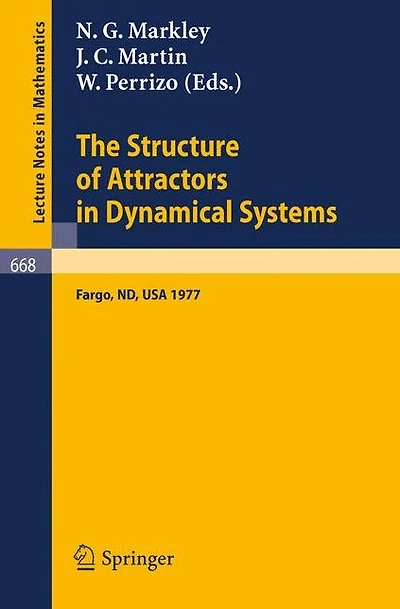 The Structure of Attractors in Dynamical Systems: Proceedings, North Dakota State University, June 20-24, 1977