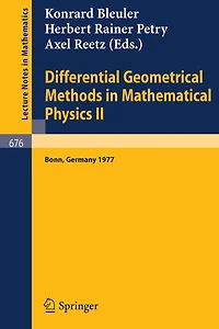 Differential Geometrical Methods in Mathematical Physics II: Proceedings, University of Bonn, July 13 - 16, 1977
