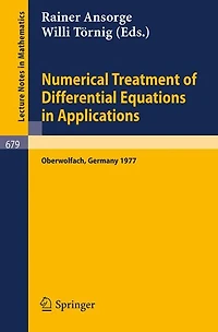 Numerical Treatment of Differential Equations in Applications: Proceedings, Oberwolfach, Germany, December 1977
