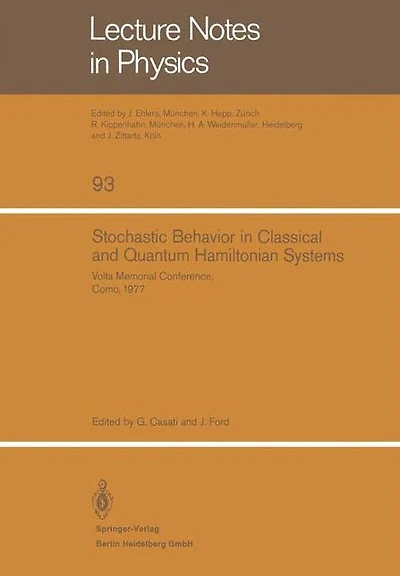 Stochastic Behavior in Classical and Quantum Hamiltonian Systems: Volta Memorial Conference, Como 1977