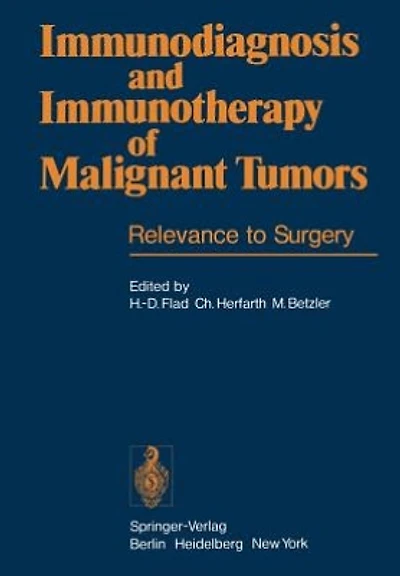 Immunodiagnosis and Immunotherapy of Malignant Tumors: Relevance to Surgery
