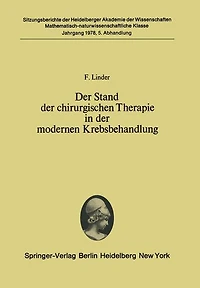 Der Stand der chirurgischen Therapie in der modernen Krebsbehandlung: (vorgelegt in der Sitzung vom 24. Juni 1978)