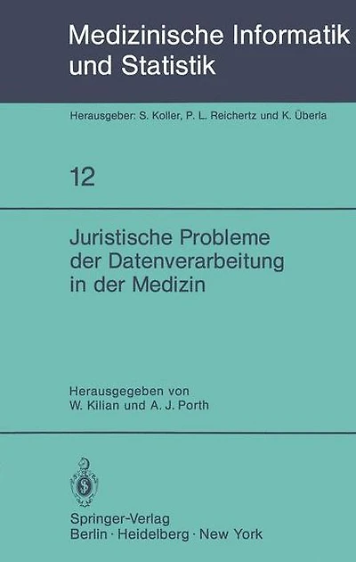 Juristische Probleme der Datenverarbeitung in der Medizin: GMDS/GRVI Datenschutz-Workshop 1979