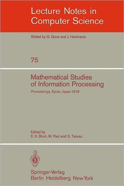 Mathematical Studies of Information Processing: Proceedings of the International Conference, Kyoto, Japan, August 23-26, 1978