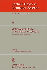 Mathematical Studies of Information Processing: Proceedings of the International Conference, Kyoto, Japan, August 23-26, 1978