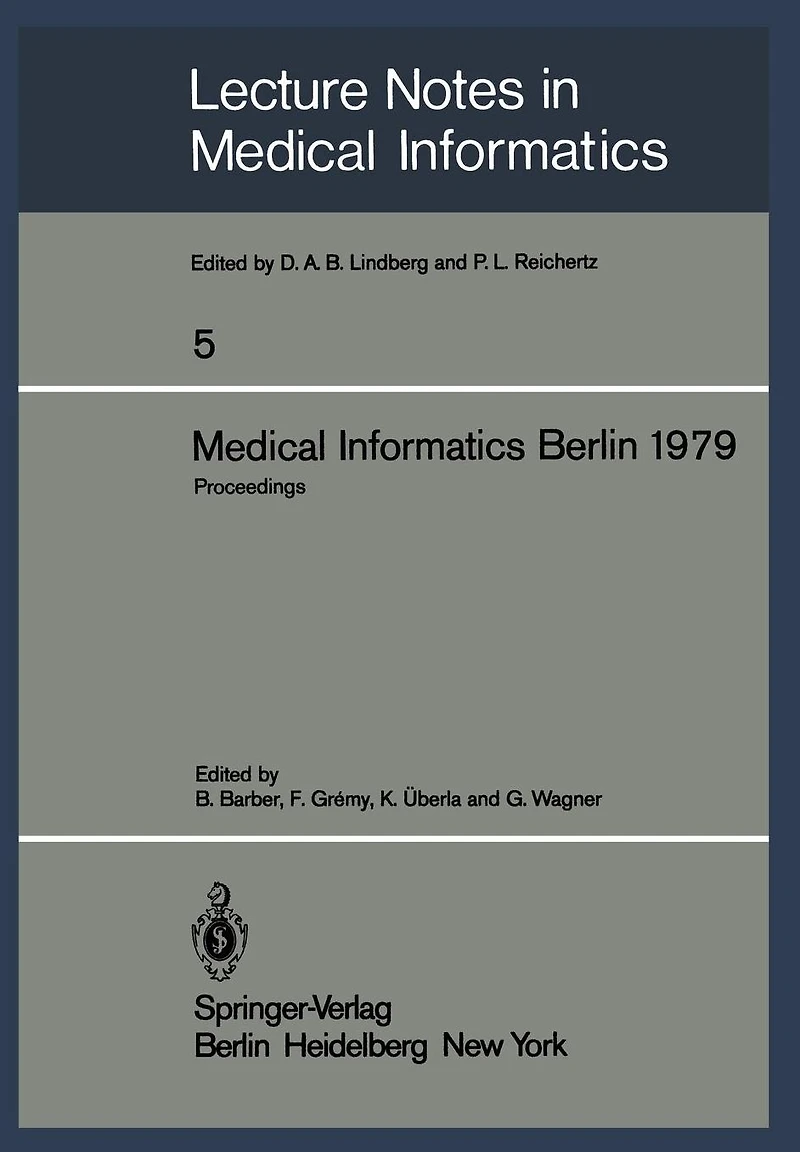 Medical Informatics Berlin 1979: International Conference on Medical Computing Berlin, September 17-20, 1979 Proceedings