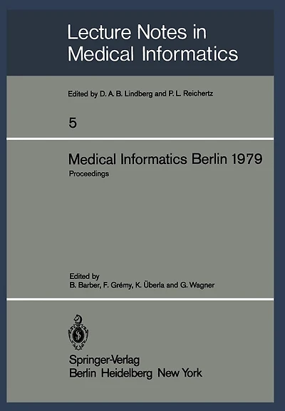 Medical Informatics Berlin 1979: International Conference on Medical Computing Berlin, September 17-20, 1979 Proceedings