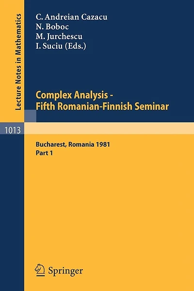 Complex Analysis - Fifth Romanian-Finnish Seminar. Proceedings of the Seminar Held in Bucharest, June 28 - July 3