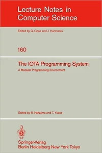 The IOTA Programming System: A Modular Programming Environment