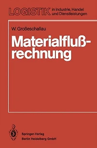 Materialflußrechnung: Modelle und Verfahren zur Analyse und Berechnung von Materialflußsystemen