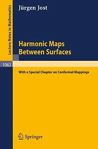 Harmonic Maps Between Surfaces: (With a Special Chapter on Conformal Mappings)
