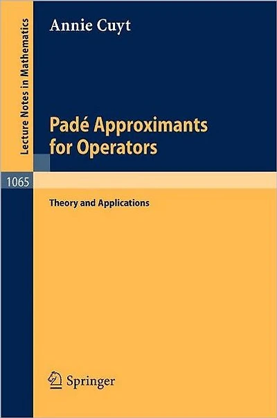 Pade Approximants for Operators: Theory and Applications