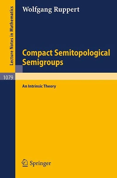Compact Semitopological Semigroups: An Intrinsic Theory