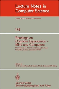 Readings on Cognitive Ergonomics, Mind and Computers: Proceedings of the Second European Conference, Gmunden, Austria, September 10-14, 1984