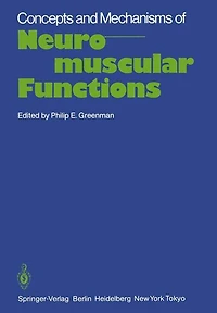 Concepts and Mechanisms of Neuromuscular Functions: An International Conference on Concepts and Mechanisms of Neuromuscular Functions