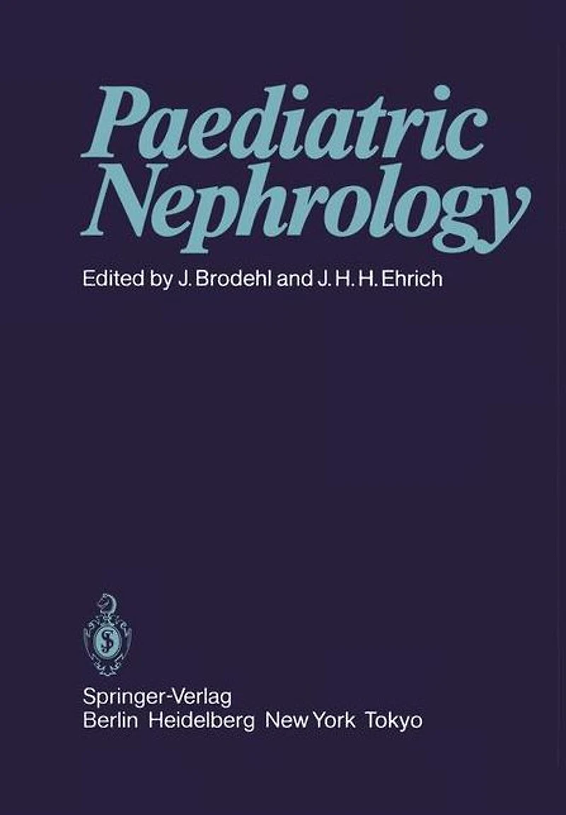 Paediatric Nephrology: Proceedings of the Sixth International Symposium of Paediatric Nephrology Hannover, Federal Republic of Germany, 29th August - 2nd September 1983
