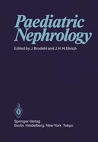 Paediatric Nephrology: Proceedings of the Sixth International Symposium of Paediatric Nephrology Hannover, Federal Republic of Germany, 29th August - 2nd September 1983