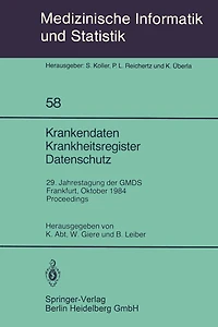 Krankendaten Krankheitsregister Datenschutz: 29. Jahrestagung der GMDS Frankfurt, 10.-12. Oktober 1984 Proceedings