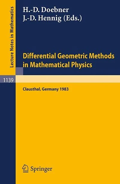 Differential Geometric Methods in Mathematical Physics: Proceedings of an International Conference Held at the Technical University of Clausthal, FRG, August 30 - September 2, 1983