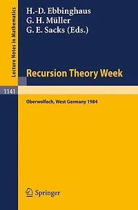 Recursion Theory Week: Proceedings of a Conference held in Oberwolfach, West Germany, April 15-21, 1984