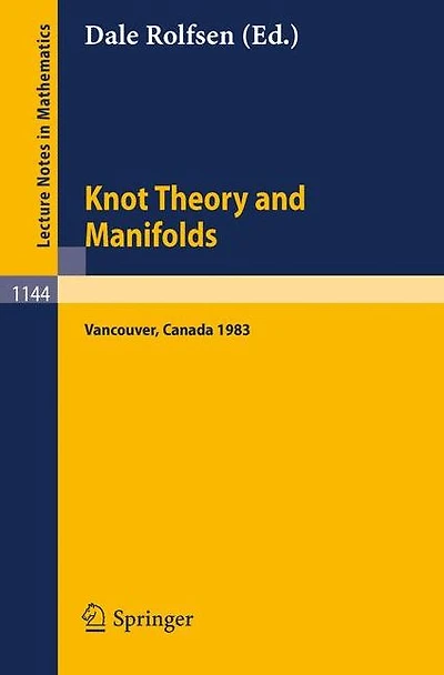 Knot Theory and Manifolds: Proceedings of a Conference held in Vancouver, Canada, June 2-4, 1983