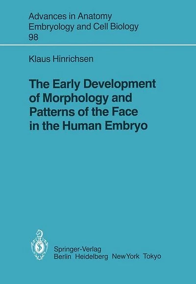 The Early Development of Morphology and Patterns of the Face in the Human Embryo
