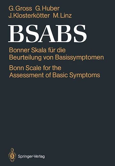 BSABS: Bonner Skala f�r die Beurteilung von Basissymptomen Bonn Scale for the Assessment of Basic Symptoms Manual, Kommentar, Dokumentationsbogen