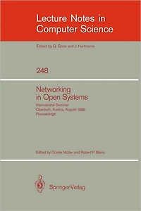 Networking in Open Systems: International Seminar Oberlech, Austria, August 1986. Proceedings