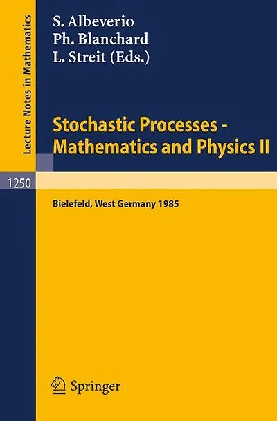 Stochastic Processes - Mathematics and Physics II: Proceedings of the 2nd BiBoS Symposium held in Bielefeld, West Germany, April 15-19, 1985