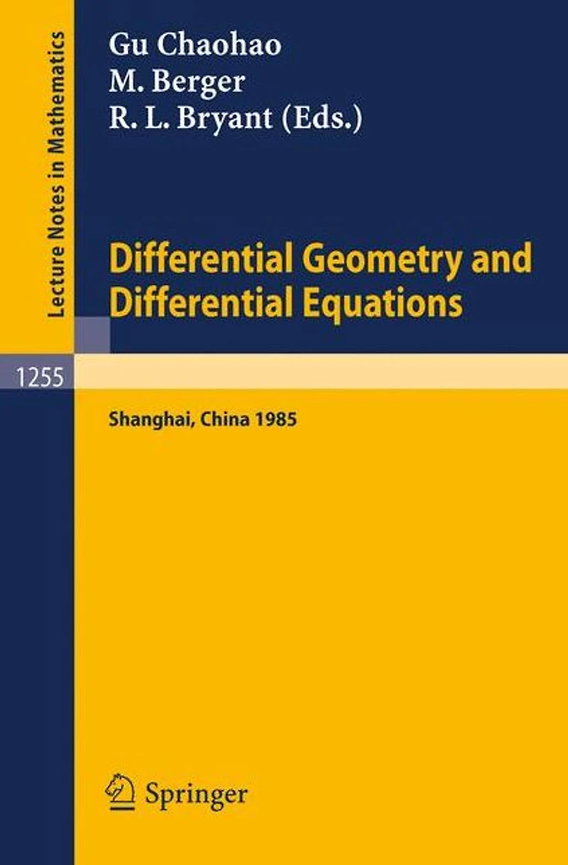 Differential Geometry and Differential Equations: Proceedings of a Symposium, held in Shanghai, June 21 - July 6, 1985