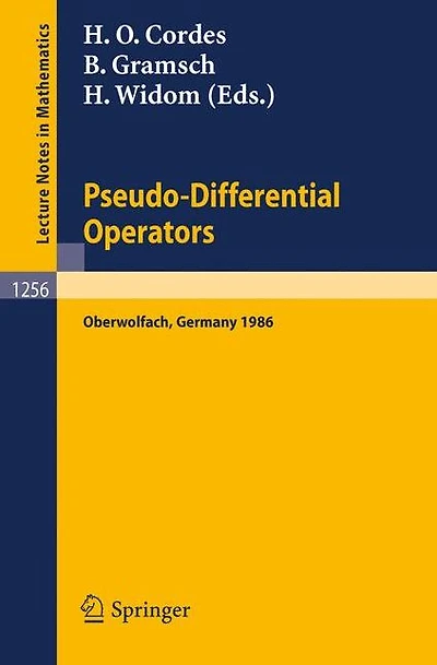 Pseudo-Differential Operators: Proceedings of a Conference, held in Oberwolfach, February 2-8, 1986