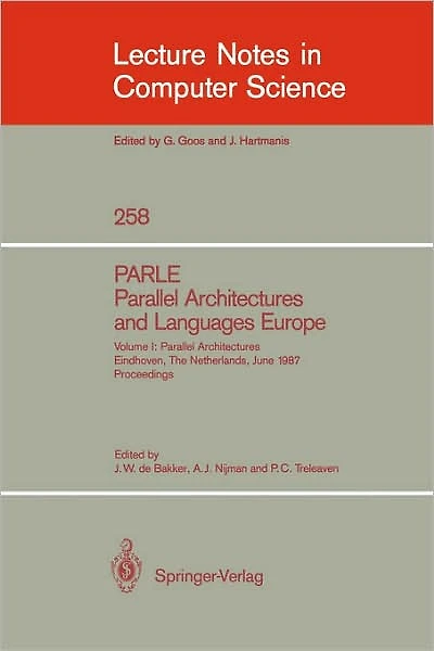 PARLE Parallel Architectures and Languages Europe: Vol. 2: Parallel Languages, Eindhoven, The Netherlands, June 15-19, 1987; Proceedings