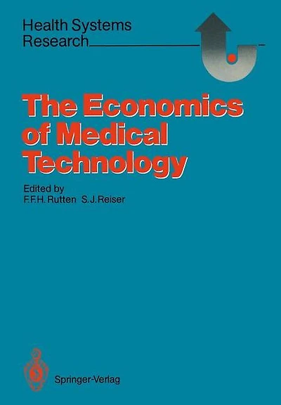 The Economics of Medical Technology: Proceedings of an International Conference on Economics of Medical Technology
