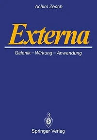 Externa: Galenik ï¿½ Wirkungen ï¿½ Anwendungen