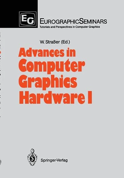 Advances in Computer Graphics Hardware I