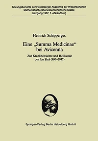 Eine "Summa Medicinae" bei Avicenna: Zur Krankheitslehre und Heilkunde des Ibn Sina (980-1037)