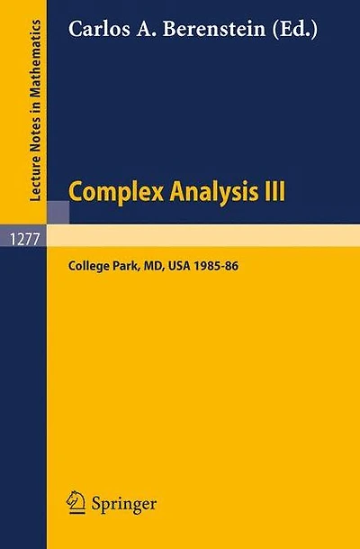 Complex Analysis III: Proceedings of the Special Year Held at the University of Maryland, College Park, 1985-86