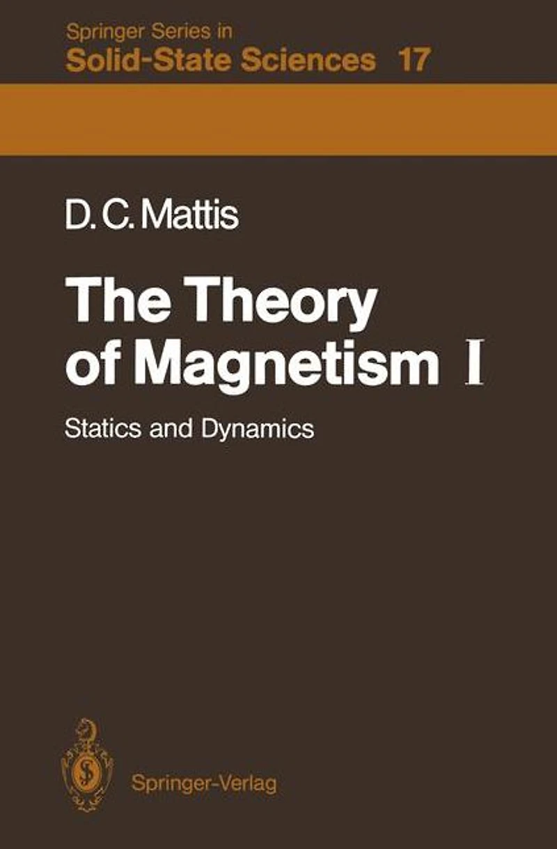 The Theory of Magnetism I: Statics and Dynamics