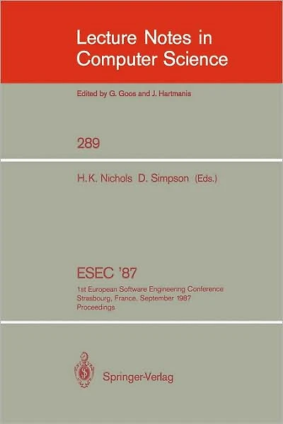 ESEC '87: 1st European Software Engineering Conference Strasbourg, France, September 9-11, 1987. Proceedings