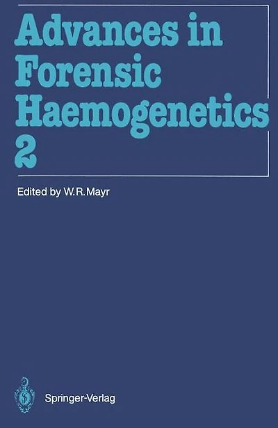 Advances in Forensic Haemogenetics: 12th Congress of the Society for Forensic Haemogenetics (Gesellschaft für forensische Blutgruppenkunde e.V.) Vienna, August 26-29, 1987