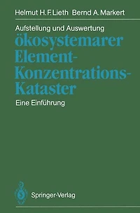 Aufstellung und Auswertung ï¿½kosystemarer Element-Konzentrations-Kataster: Eine Einfï¿½hrung