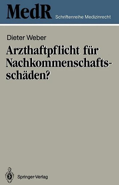 Arzthaftpflicht f�r Nachkommenschaftssch�den?