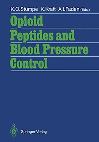 Opioid Peptides and Blood Pressure Control: 11th Scientific Meeting of the International Society of Hypertension Satellite Symposium ï¿½ Bonn ï¿½ September 6-7, 1986