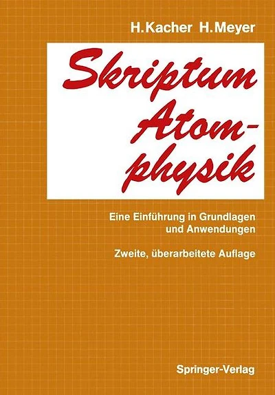 Skriptum Atomphysik: Eine Einführung in Grundlagen und Anwendungen
